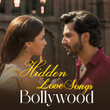 Hidden Love Songs - Bollywood