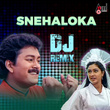 Snehaloka DJ Remix