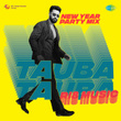Tauba Tauba (New Year Party Mix)