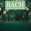 Bach - Beautiful Piano Pieces