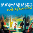 Je Na'ime Pas Le Jazz, Mais...
