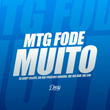 Mtg Fode Muito