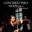 Violín Concierto Op. 53 By A. Dvořák