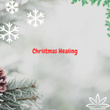 Christmas Healing