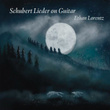 Schubert Lieder on Guitar