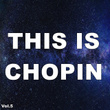 This Is Chopin, Vol. 5