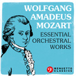 Wolfgang Amadeus Mozart: Essential Orchestral Works