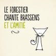 Le Forestier chante Brassens et l'amitié