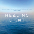 Healing Light: A Celtic Prayer (feat. Tim Allhoff & Gereon Theis)