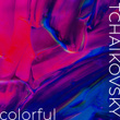 Tchaikovsky: Colorful