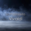 "La Pastorella" and other works - Vivaldi