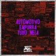 Automotivo Empurra Tudo Nela