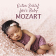 Guter Schlaf für´s Baby mit Mozart