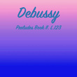 Debussy : Preludes Book II. L.123