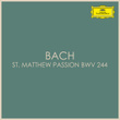 Bach – St Matthew Passion BWV 244