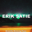 Erik Satie Beautiful Relaxing Piano
