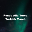 Rondo Alla Turca Turkish March