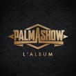 Palmashow l'album