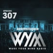 Wake Your Mind Radio 307