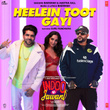 Heelein Toot Gayi (From "Indoo Ki Jawani")