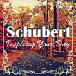 #01 Schubert Inspiring Your Day