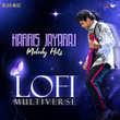 Harris Jayaraj Melody Hits - Lofi Multiverse