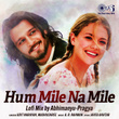 Hum Mile Na Mile (Lofi Mix)