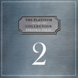 The Platinum Collection 2