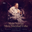Main Neevan Mera Murshad Ucha (Live Version / Remastered)