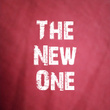 The New One