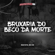 Bruxaria do Beco da Morte