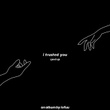 i trusted you (sped up)