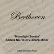 Beethoven: Piano Sonata No. 14 In C-Sharp Minor, Op. 27 No. 2 "Moonlight"