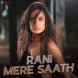 Rani Mere Saath