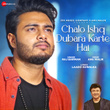Chalo Ishq Dubara Karte Hai