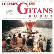 Le Temps Des Gitans -  Kuduz (bof)