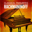 Rachmaninoff: Classical Favourites