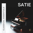 Classical Essentials: Satie