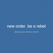 Be a Rebel (Renegade Spezial Edit)