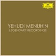 Yehudi Menuhin Legendary Recordings