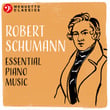 Robert Schumann: Essential Piano Music
