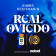 Himno del Centenario Real Oviedo