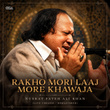Rakho Mori Laaj More Khawaja (Live Version / Remastered)