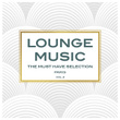 Lounge Music, The Must Have...
