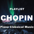 Playlist Chopin Piano Classical Music