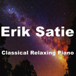 Erik Satie Classical Relaxing Piano