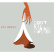 Don't Cry For No Hipster