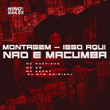 Montagem - Isso Aqui Não É Macumba