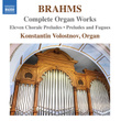Brahms: Complete Organ Works