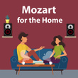 Mozart for the Home